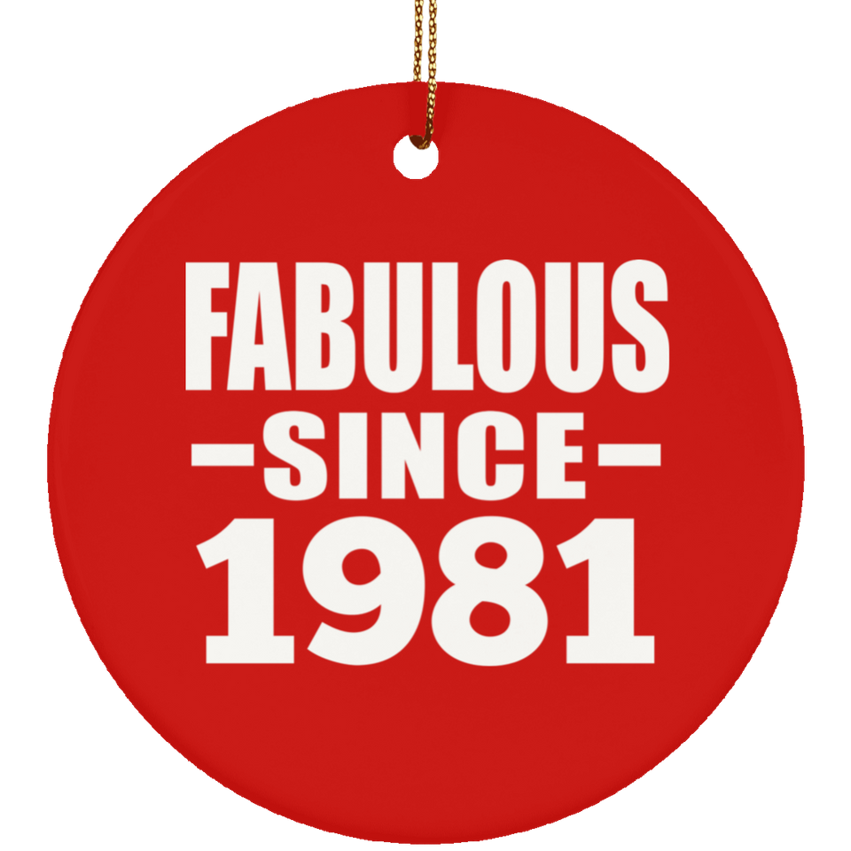 43rd Birthday Fabulous Since 1981 - Circle Ornament
