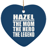 Hazel The Mom The Hero The Legend - Heart Ornament