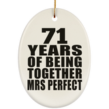 71st Anniversary 71 Years Of Being Mrs Perfect - Oval Ornament