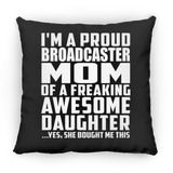 Proud Broadcaster Mom Of Awesome Daughter - Throw Pillow Black