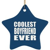 Coolest Boyfriend Ever - Star Ornament