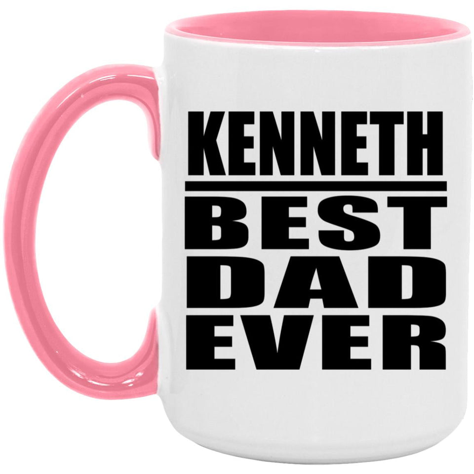 Kenneth Best Dad Ever - 15oz Accent Mug Pink