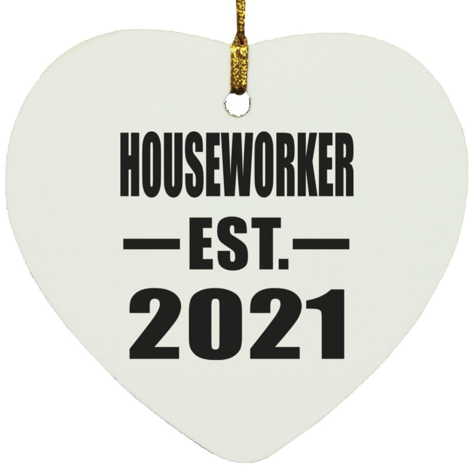 Houseworker Established EST. 2021 - Heart Ornament