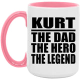 Kurt The Dad The Hero The Legend - 15oz Accent Mug Pink