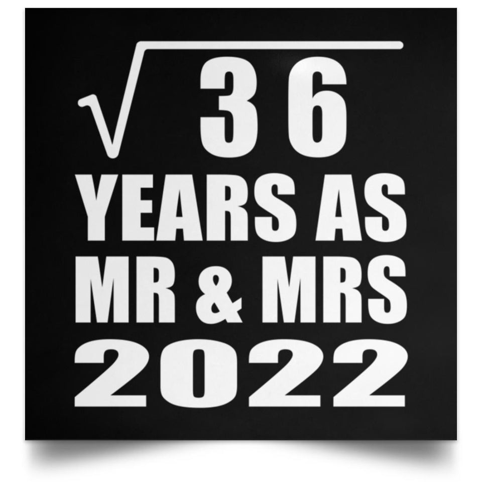 6th Anniversary Square Root of 36 Years As Mr & Mrs 2022 - Poster Square