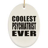 Coolest Psychiatrist Ever - Oval Ornament