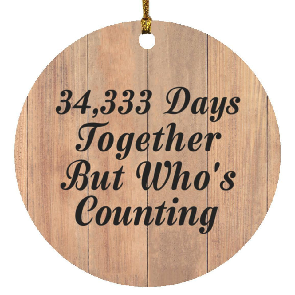 94th Anniversary 34,333 Days Together Who's Counting - Circle Ornament C