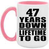 47th Anniversary 47 Years Down Lifetime To Go - 15oz Accent Mug Pink