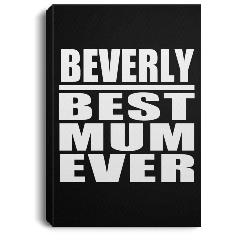 Beverly Best Mum Ever - Canvas Portrait