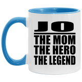 Jo The Mom The Hero The Legend - 11oz Accent Mug Blue