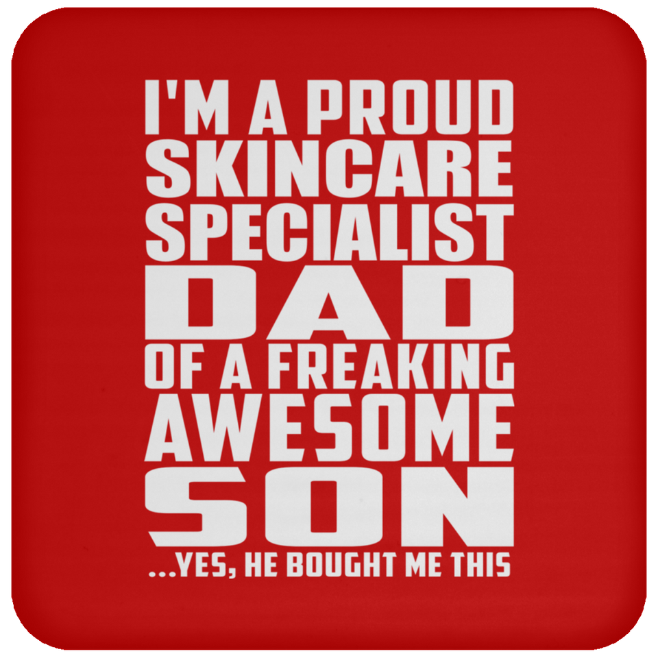 Proud Skincare Specialist Dad Of Awesome Son - Drink Coaster