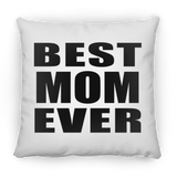 Best Mom Ever - Throw Pillow
