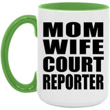 Mom Wife Court Reporter - 15oz Accent Mug Green