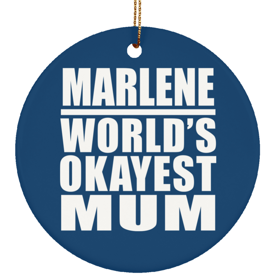 Marlene World's Okayest Mum - Circle Ornament