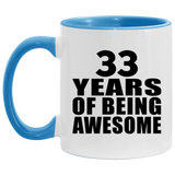 33rd Birthday 33 Years Of Being Awesome - 11oz Accent Mug Blue