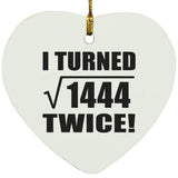 76th Birthday I Turned Square Root of 1444 Twice - Heart Ornament