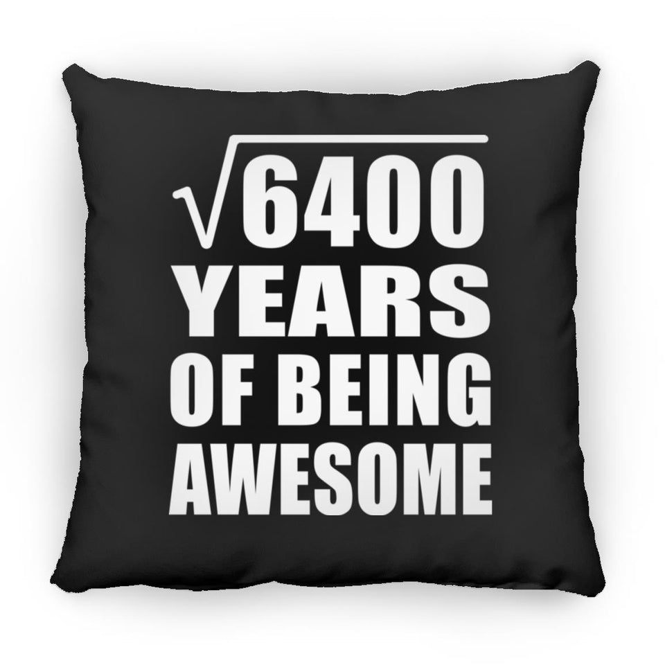 80th Birthday Square Root of 6400 Years of Being Awesome - Throw Pillow Black