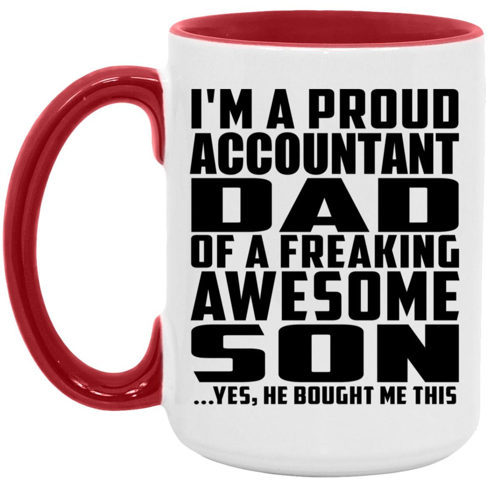 Proud Accountant Dad Of Awesome Son - 15oz Accent Mug Red