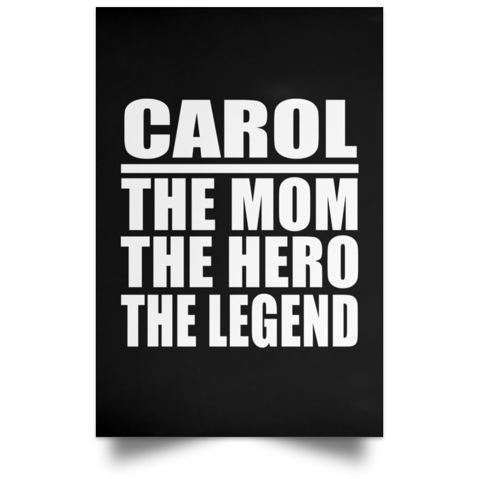 Carol The Mom The Hero The Legend - Poster Portrait