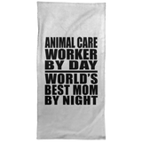 Animal Care Worker By Day World's Best Mom By Night - Hand Towel