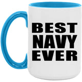 Best Navy Ever - 15oz Accent Mug Blue