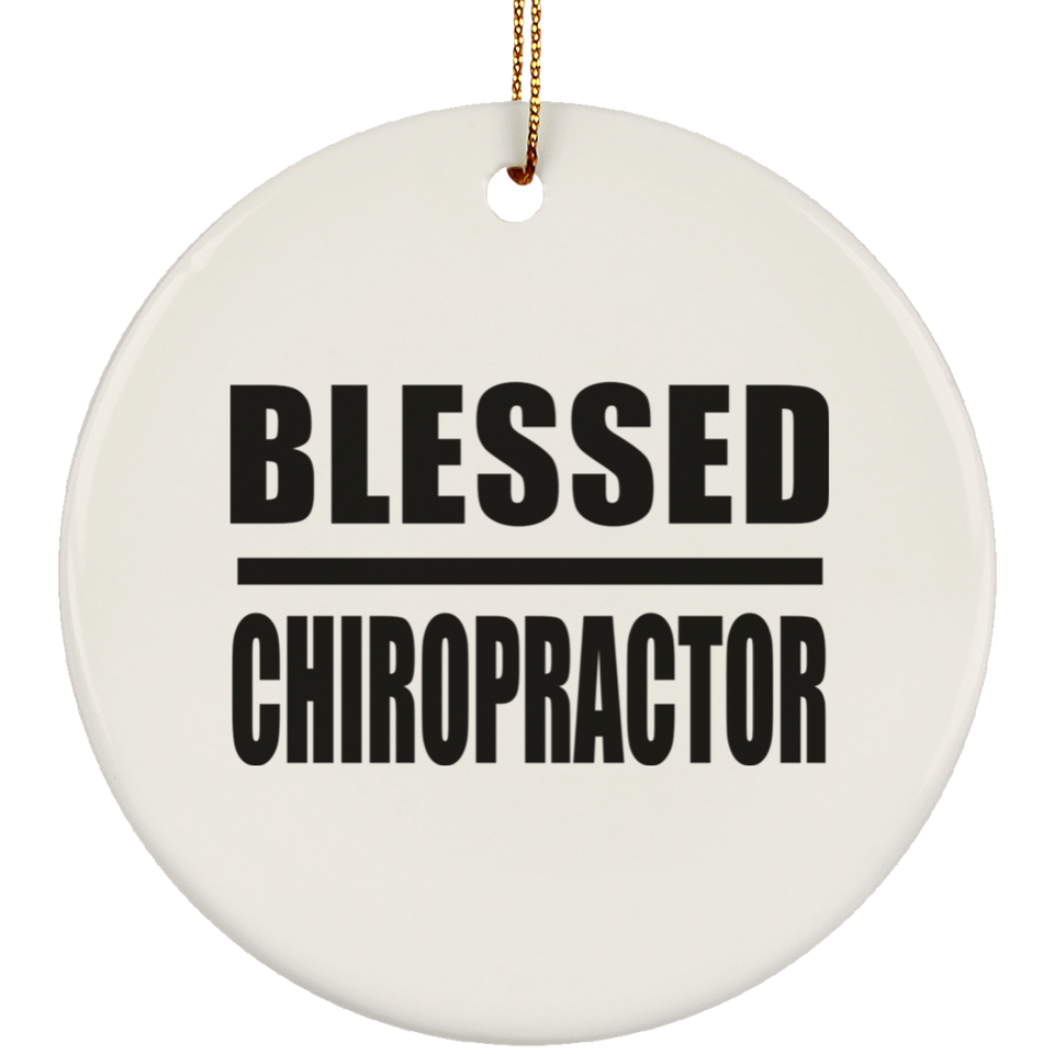 Blessed Chiropractor - Circle Ornament