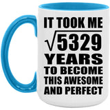 73rd Birthday Took Square Root of 5329 Years To Awesome - 15oz Accent Mug Blue