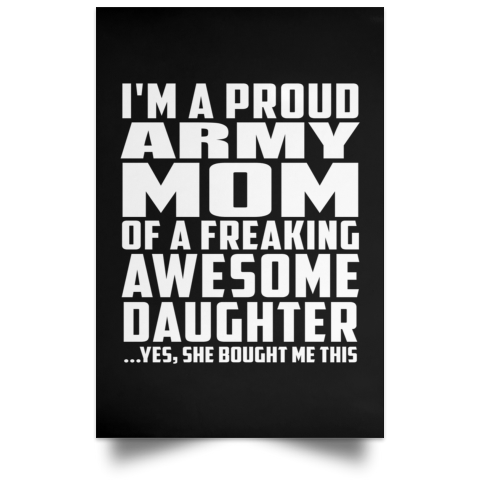 Proud Army Mom Of Awesome Daughter - Poster Portrait