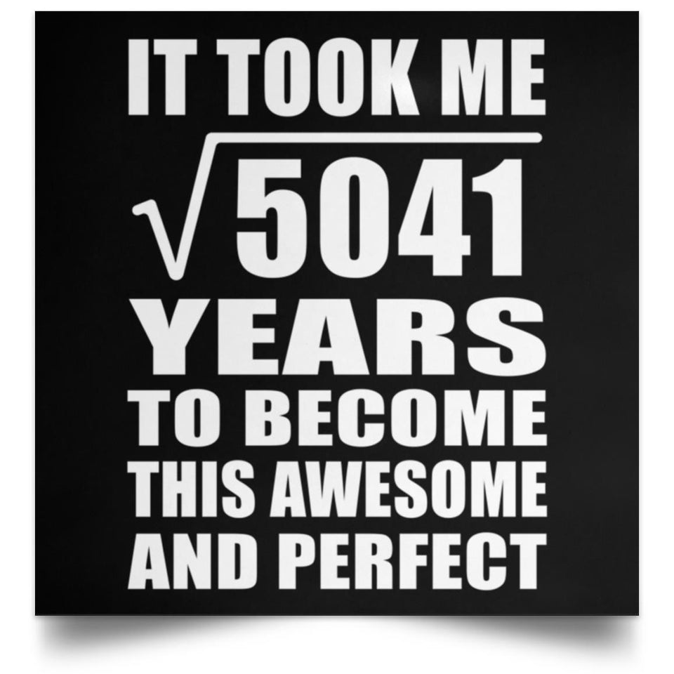 71st Birthday Took Square Root of 5041 Years To Awesome - Poster Square