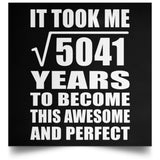 71st Birthday Took Square Root of 5041 Years To Awesome - Poster Square