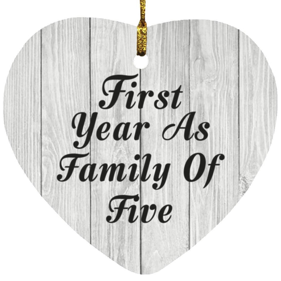 First Year As Family Of Five - Heart Ornament F