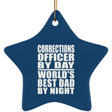 Corrections Officer By Day World's Best Dad By Night - Star Ornament