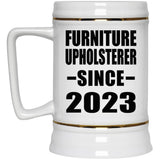 Furniture Upholsterer Since 2023 - Beer Stein