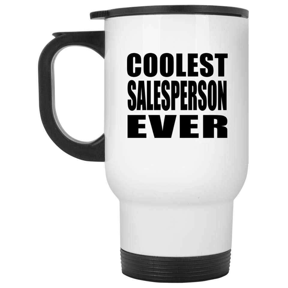Coolest Salesperson Ever - White Travel Mug