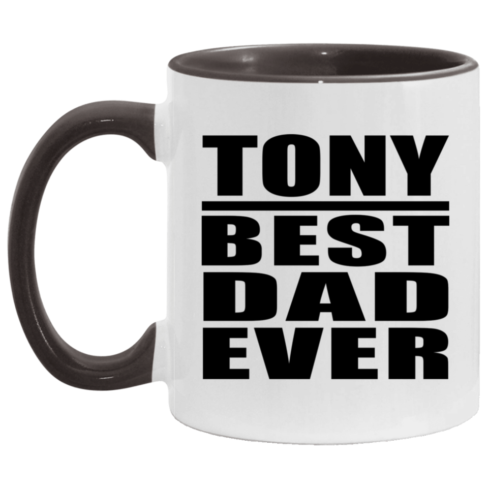 Tony Best Dad Ever - 11oz Accent Mug Black