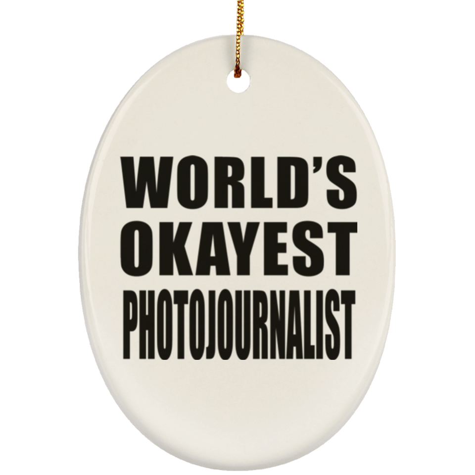 World's Okayest Photojournalist - Oval Ornament
