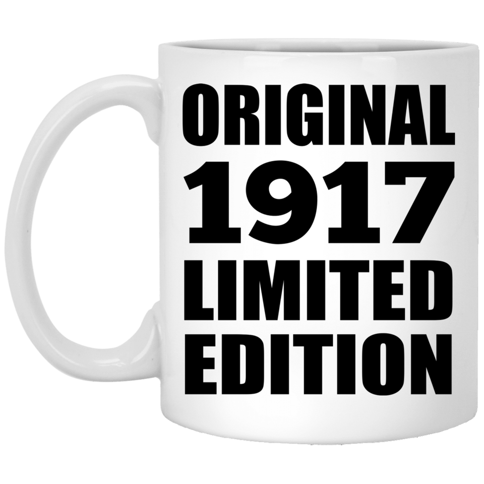 107th Birthday Original 1917 Limited Edition - 11oz Coffee Mug