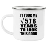24th Birthday Took Square Root of 576 Years To Look Good - 12oz Camping Mug