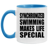 Synchronized Swimming Makes Life Special - 11oz Accent Mug Blue