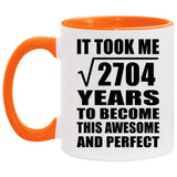 52nd Birthday Took Square Root of 2704 Years To Awesome - 11oz Accent Mug Orange