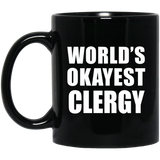 World's Okayest Clergy - 11 Oz Coffee Mug Black