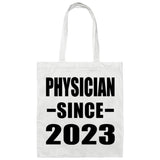 Physician Since 2023 - Tote Bag White