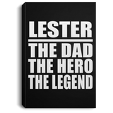 Lester The Dad The Hero The Legend - Canvas Portrait
