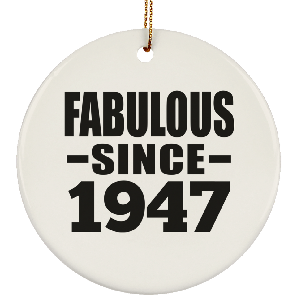 77th Birthday Fabulous Since 1947 - Circle Ornament