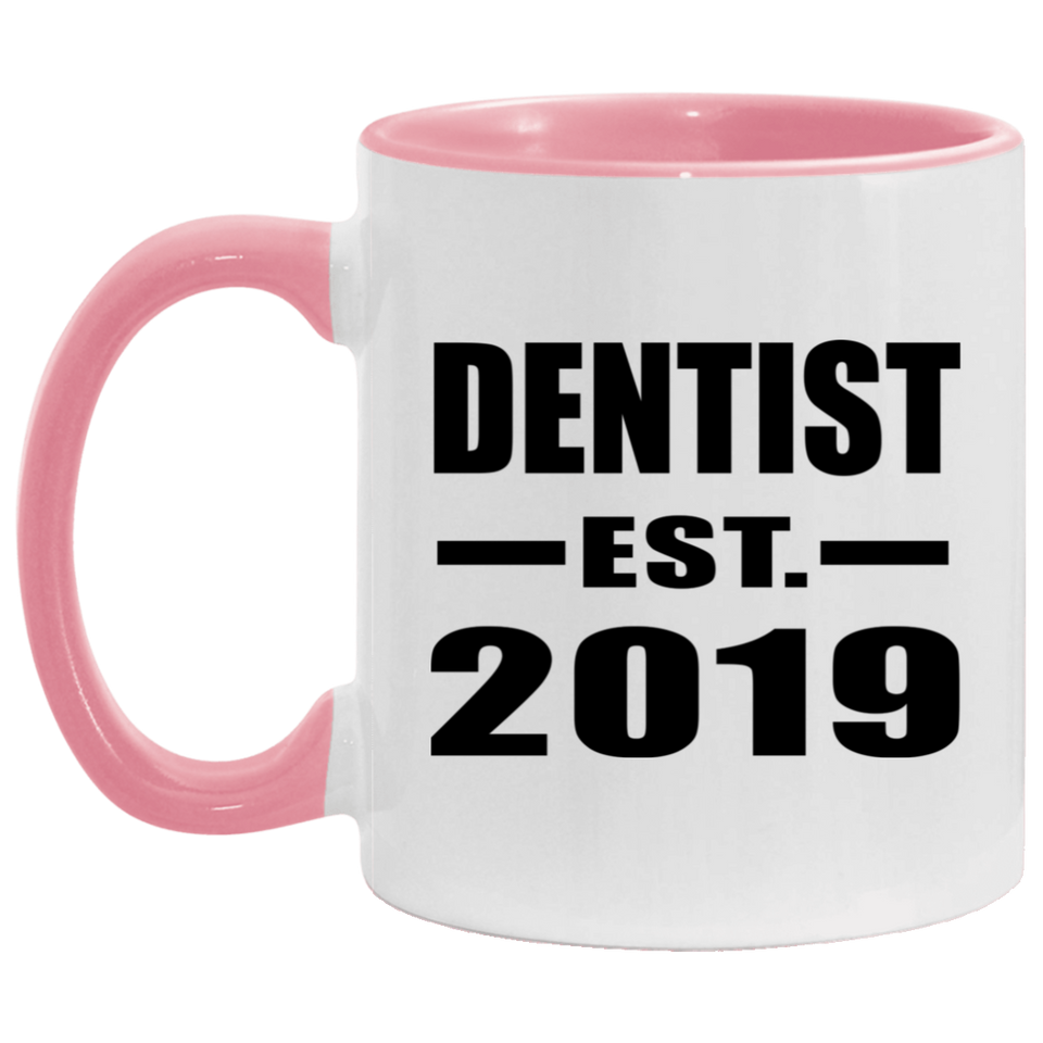 Dentist Established EST. 2019 - 11oz Accent Mug Pink