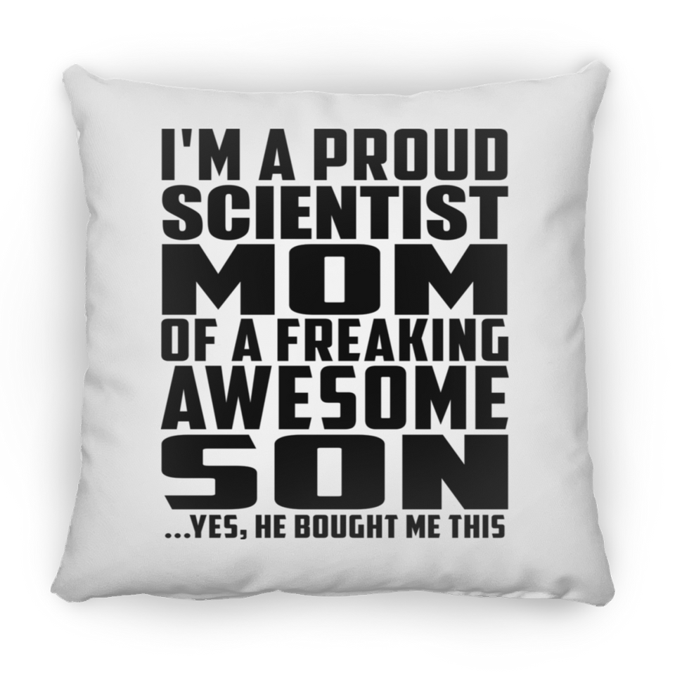 Proud Scientist Mom Of Awesome Son - Throw Pillow