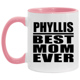 Phyllis Best Mom Ever - 11oz Accent Mug Pink