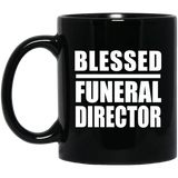 Blessed Funeral Director - 11oz Coffee Mug Black