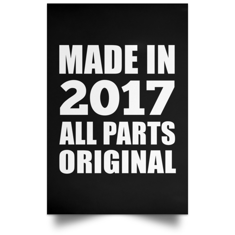 7th Birthday Made in 2017 All Parts Original - Poster Portrait