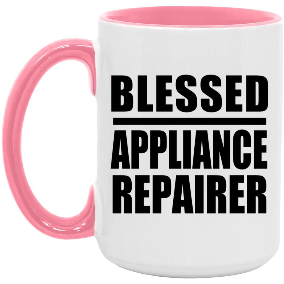 Blessed Appliance Repairer - 15oz Accent Mug Pink